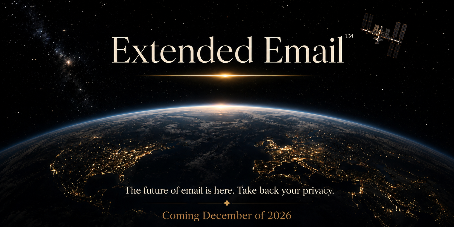 Extended Email. The future of email is here. Take back your privacy. Coming December of 2026.